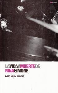 VIDA A MUERTE DE NINA SIMONE, LA | 9788496879614 | BRUN-LAMBERT, DAVID