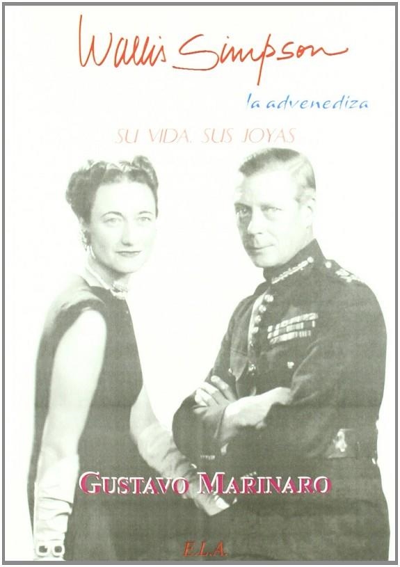 WALLIS SIMPSON, LA ADVENEDIZA | 9788499500652 | MARINARO DUPIN, GUSTAVO JORGE