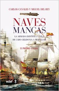 NAVES MANCAS ARMADA ESPAÑOLA A VELA DE LAS DUNAS A TRAFALGAR | 9788441428799 | CANALES, CARLOS