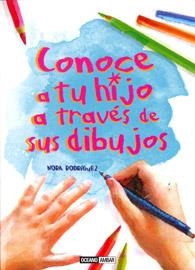 CONOCE A TU HIJO A TRAVES DE SUS DIBUJOS | 9788475567600 | RODRIGUEZ, NORA