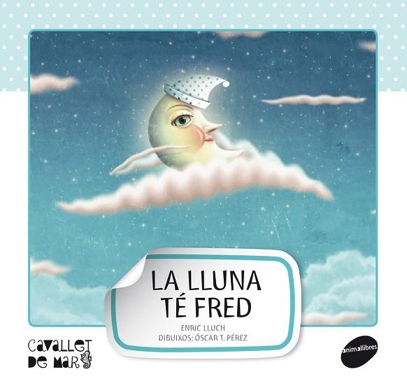 LLUNA TE FRED, LA | 9788415095521 | LLUCH, ENRIC