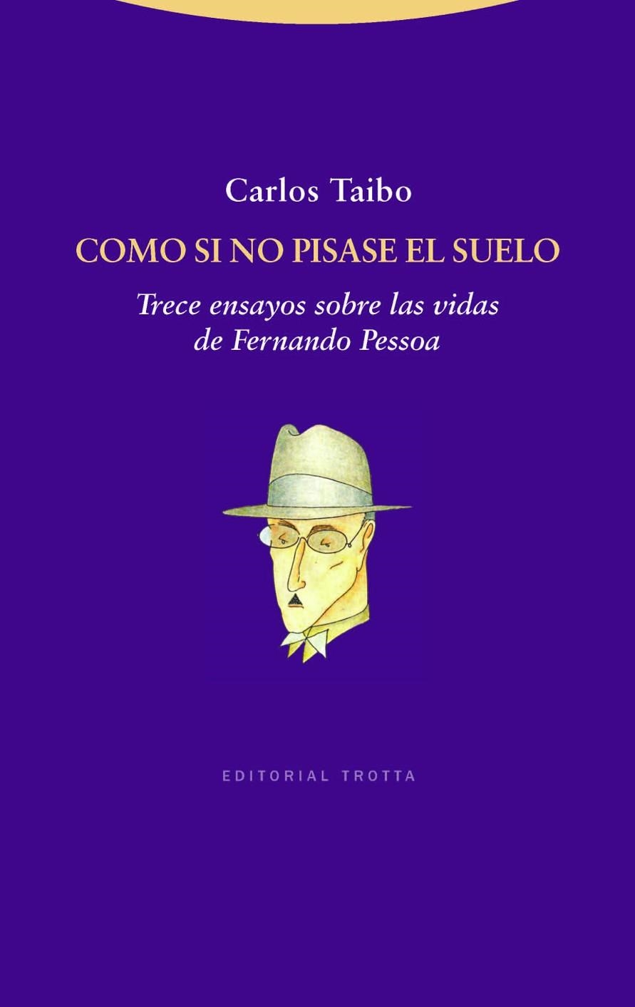 COMO SI NO PISASE EL SUELO: TRECE ENSAYOS SOBRE LAS VIDAS | 9788498792171 | TAIBO, CARLOS