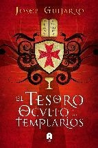 TESORO OCULTO DE LOS TEMPLARIOS, EL | 9788493871819 | GUIJARRO, JOSE