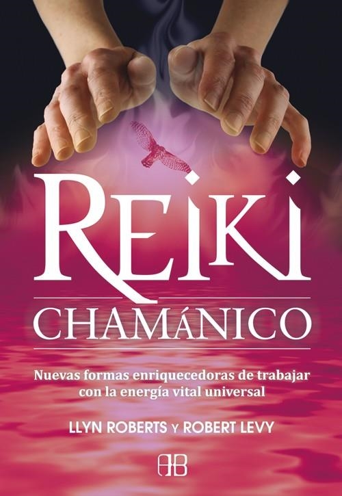 REIKI CHAMANICO | 9788496111974 | ROBERTS, LLYN/LEVY, ROBERT