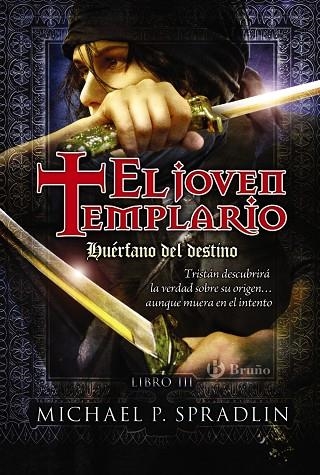 JOVEN TEMPLARIO HUERFANO DEL DESTINO LIBRO TERCERO | 9788421685778 | SPRADLIN, MICHAEL P.