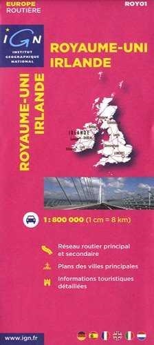 ROYAMUE-UNI IRLANDE 1:800.000 -EUROPE ROUTIERE IGN MAPA | 9782758526322 | AAVV