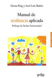 MANUAL DE RESILIENCIA APLICADA | 9788497846592 | PUIG, GEMA/ RUBIO, JOSE LUIS