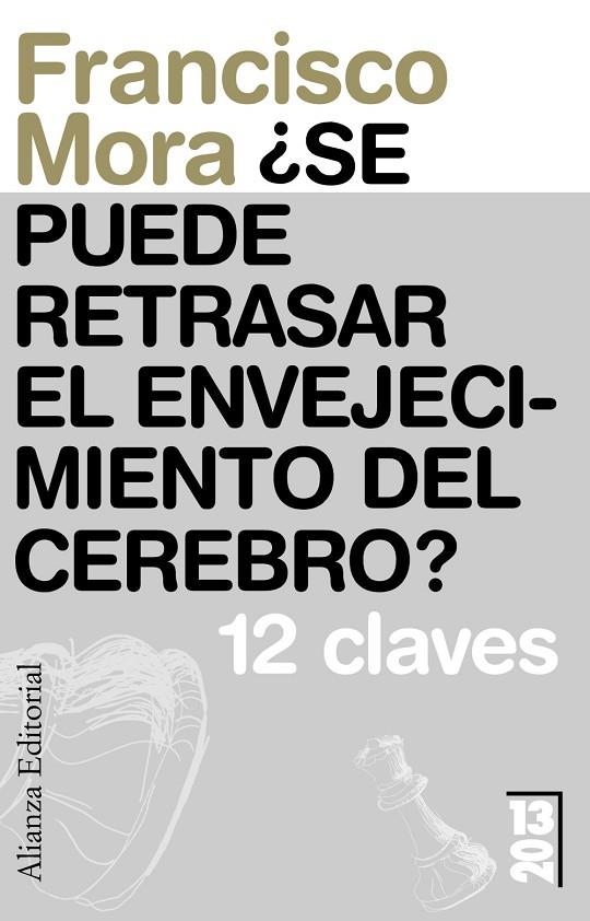 SE PUEDE RETRASAR EL ENVEJECIMIENTO DEL CEREBRO ? | 9788420653716 | MORA, FRANCISCO