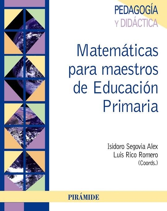 MATEMATICAS PARA MAESTROS DE EDUCACION PRIMARIA | 9788436825657 | SEGOVIA ALEX, ISIDORO / RICO, LUIS / SEGOVIA ALEX,