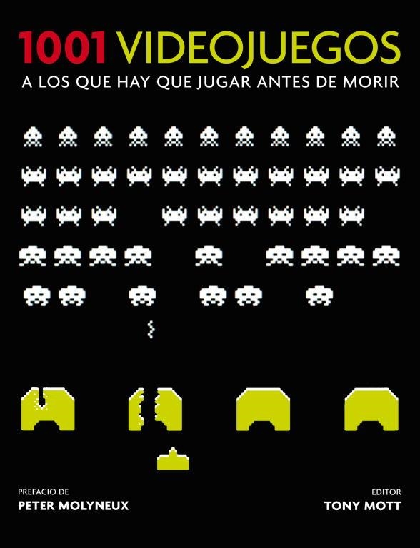 1001 VIDEOJUEGOS A LOS QUE HAY QUE JUGAR ANTES DE MORIR | 9788425346187 | MOTT,TONY