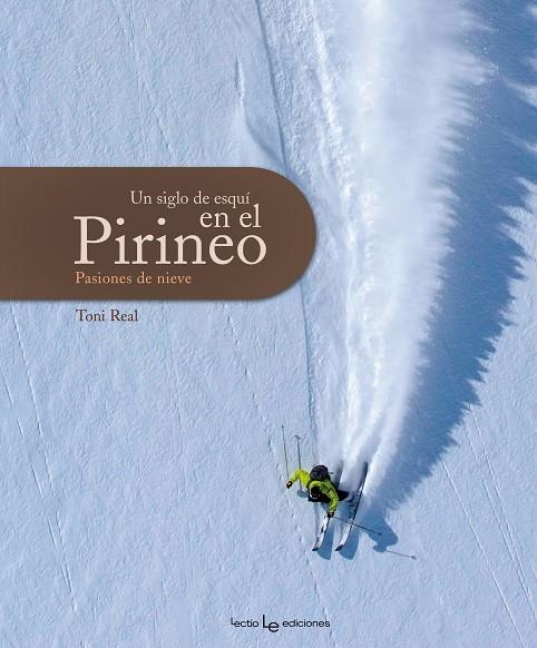 SIGLO DE ESQUI EN EL PIRINEO, UN | 9788415088196 | REAL, ANTONIO