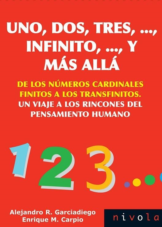 UNO, DOS, TRES, ..., INFINITO ..., Y MAS ALLA | 9788492493609 | GARCIADIEGO A.- CARPIO E.