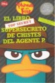 LIBRO SUPER SECRETO DE CHISTES DEL AGENTE P | 9788499512426 | DISNEY LIBROS