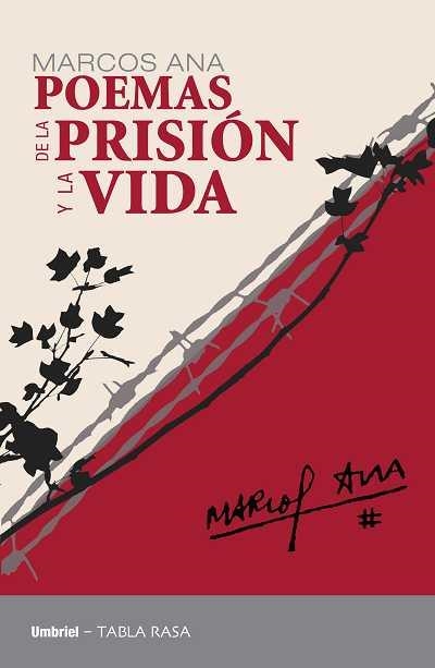 POEMAS DE LA PRISION Y LA VIDA | 9788492915071 | MARCOS ANA