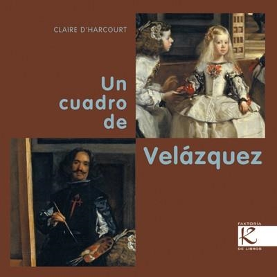 UN CUADRO DE VELAZQUEZ | 9788415250234 | D'HARCOURT, CLAIRE