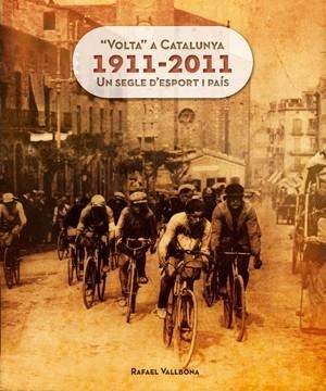 VOLTA A CATALUNYA 1911-2011 | 9788415403609 | VALLBONA, RAFAEL