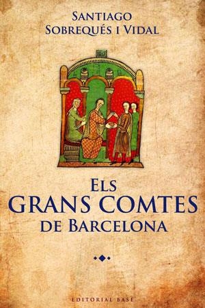 GRANS COMTES DE BARCELONA, ELS | 9788415267362 | SOBREQUES, SANTIAGO