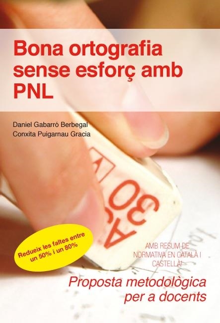 BONA ORTOGRAFIA SENSE ESFORÇ AMB PNL | 9788415218296 | GABARRO BERBEGAL, DANIEL