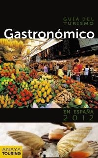 GUIA DEL TURISMO GASTRONÓMICO EN ESPAÑA (2012) | 9788499352558 | AA.VV.