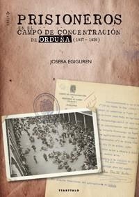 PRISIONEROS EN EL CAMPO DE CONCENTRACION DE ORDUÑA (1937-193 | 9788498433326 | EGIGUREN, JOSEBA