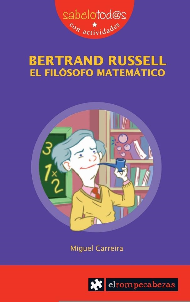 BERTRAND RUSSELL EL FILOSOFO MATEMATICO | 9788415016205 | CARREIRA LOPEZ, MIGUEL