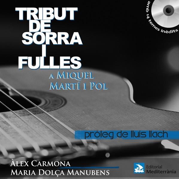 TRIBUT DE SORRA I FULLES A MIQUEL MARTI I POL | 9788499790640 | CARMONA, ALEX / MANUBENS, M.DOLÇA