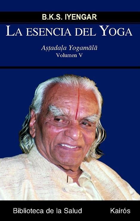 ESENCIA DEL YOGA, LA | 9788499880228 | IYENGAR, B.K.S.