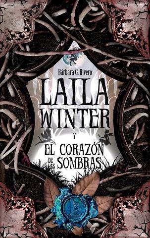 LAILA WINTER Y EL CORAZON DE LAS SOMBRAS | 9788496947870 | RIVERO, BARBARA G.