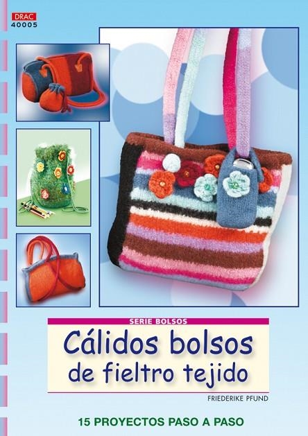 CALIDOS BOLSOS DE FIELTRO | 9788498741766 | PFUND, FRIEDERIKE