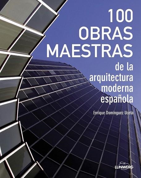 100 OBRAS MAESTRAS DE LA ARQUITECTURA ESPAÑOLA | 9788497859684 | VVAA