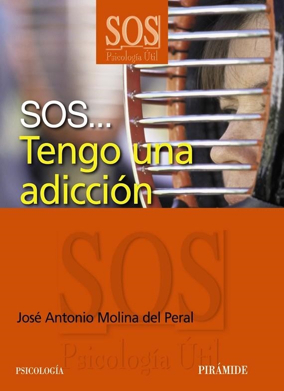 SOS... TENGO UNA ADICCION | 9788436825732 | MOLINA DEL PERAL, JOSE ANTONIO