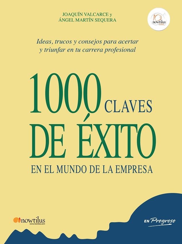 1000 CLAVES DE EXITO EN EL MUNDO DE LA EMPRESA | 9788499672755 | VALCARCE MARTINEZ, JOAQUIN  / MARTÍN SEQUERA, ÁNGE