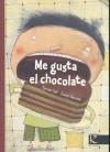 ME GUSTA EL CHOCOLATE | 9788415250296 | CALI, DAVID / EVELYN DAVIDDI