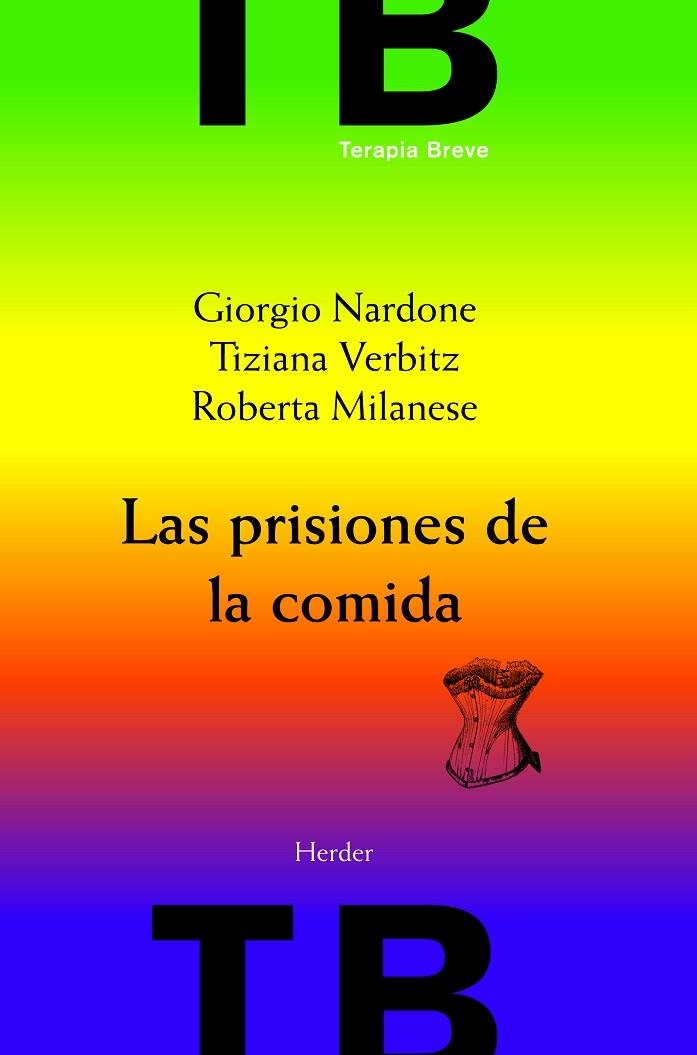 PRISIONES DE LA COMIDA, LAS | 9788425428357 | NARDONE, GIORGIO/VERBITZ, TIZIANA/MILANESE, ROBERT