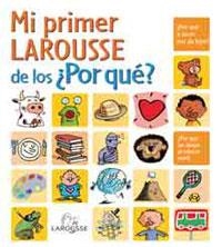 MI PRIMER LAROUSSE DE LOS POR QUE? | 9788480167413 | VARIOS/-