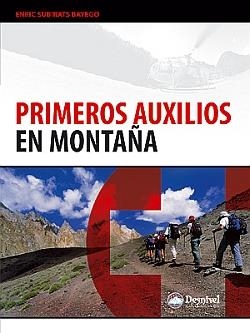 PRIMEROS AUXILIOS EN MONTAÑA | 9788498292312 | SUBIRATS BAYEGO, ENRIC