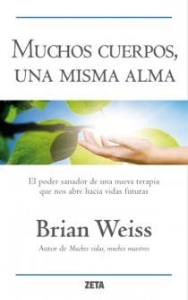 MUCHOS CUERPOS UNA MISMA ALMA | 9788498725827 | WEISS, BRIAN