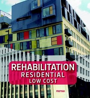 REHABILITATION RESIDENTIAL LOW COST | 9788415829089 | INSTITUTO MONSA DE EDICIONES S.A.