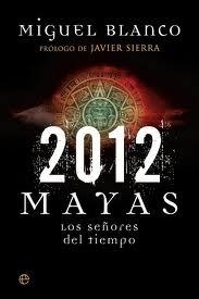 2012 LOS MAYAS | 9788499702902 | BLANCO, MIGUEL