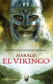 HARALD, EL VIKINGO | 9788499702896 | CAVANILLAS DE BLAS, ANTONIO