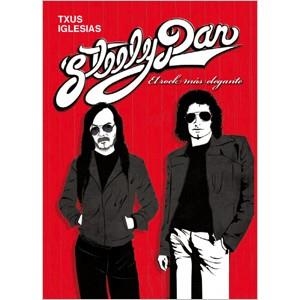 STEELY DAN. EL ROCK MAS ELEGANTE | 9788493733902 | IGLESIAS, TXUS