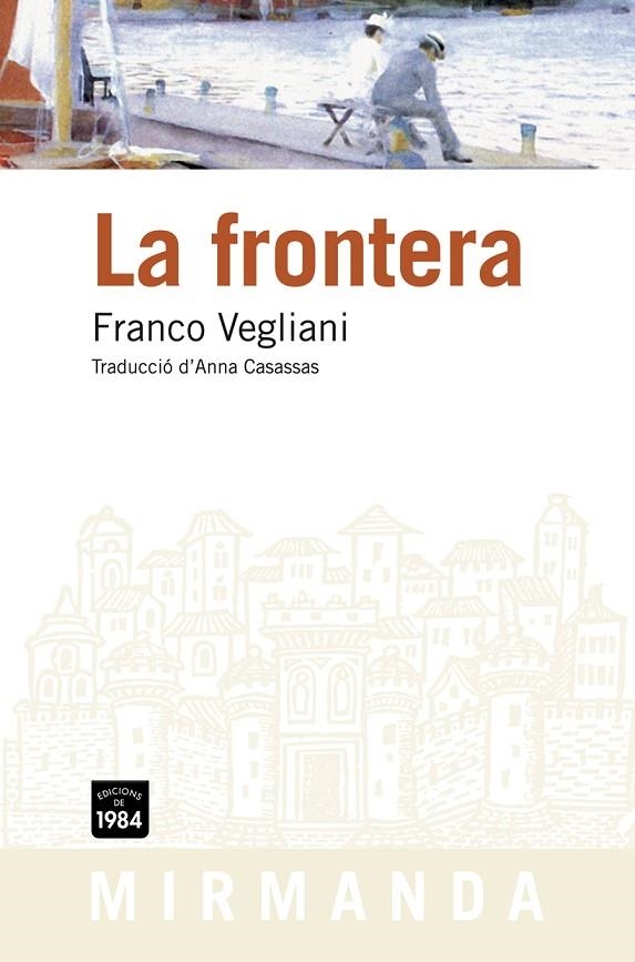 FRONTERA, LA | 9788492440733 | VEGLIANI, FRANCO