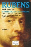 RUBENS, EL MAESTRO DE LAS SOMBRAS | 9788483833728 | LAMSTER, MARK