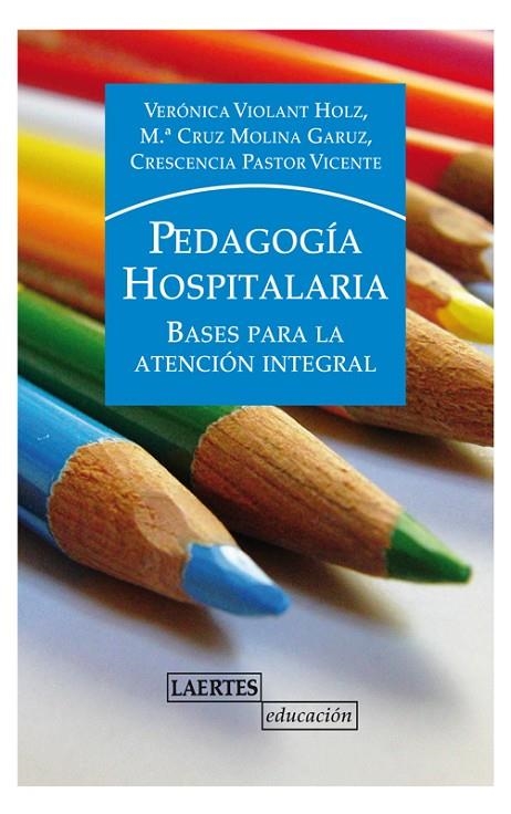 PEDAGOGIA HOSPITALARIA | 9788475848235 | MOLINA GRAUZ, MARÍA CRUZ / VIOLANT HOLZ, VERÓNICA