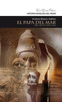 PAPA DEL MAR. EL PAPA LUNA, EL | 9788415182061 | BLASCO IBAÑEZ, VICENTE