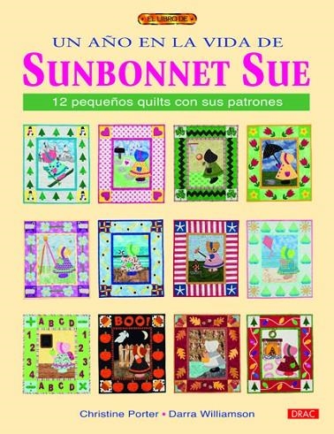 AÑO EN LA VIDA DE SUNBONNET SUE, UN | 9788498742268 | PORTER, CHRISTINE/WILLIAMSON, DARRA