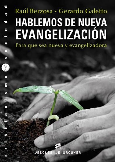 HABLEMOS DE NUEVA EVANGELIZACION | 9788433025340 | BERZOSA MARTÍNEZ, RAÚL/GALETTO, GERARDO