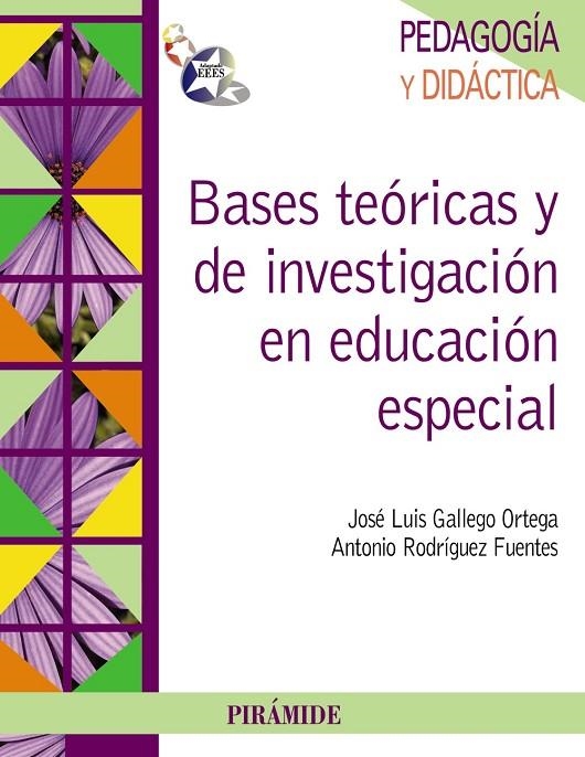 BASES TEORICAS Y DE INVESTIGACION EN EDUCACION ESPECIAL | 9788436825312 | GALLEGO ORTEGA, JOSÉ LUIS/RODRÍGUEZ FUENTES, ANTON