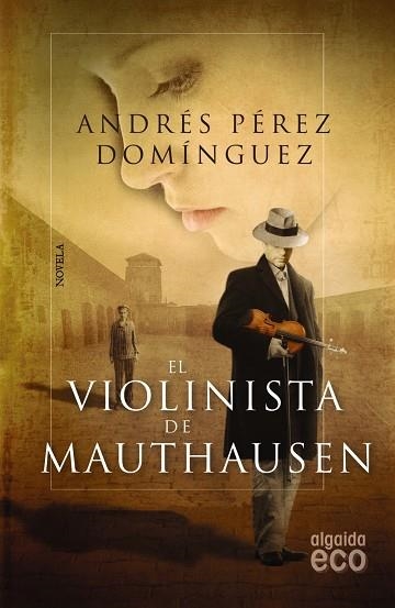 VIOLINISTA DE MAUTHAUSEN, EL | 9788498777048 | PEREZ DOMINGUEZ, ANDRES