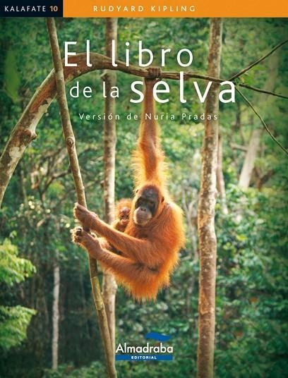 LIBRO DE LA SELVA (KALAFATE), EL | 9788483087589 | RUDYARD KIPLING